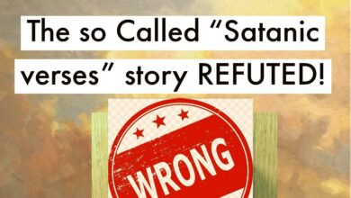 An Academic Response to the Claim of So-called "Satanic Verses" made by Christians and Orientalists